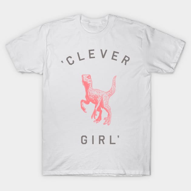 Clever Girl T-Shirt by speakerine